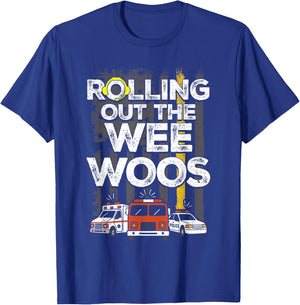 911 Dispatcher Rolling Out The Wee Woos Emergency Dispatch T-Shirt - T-Shirt | Royal
