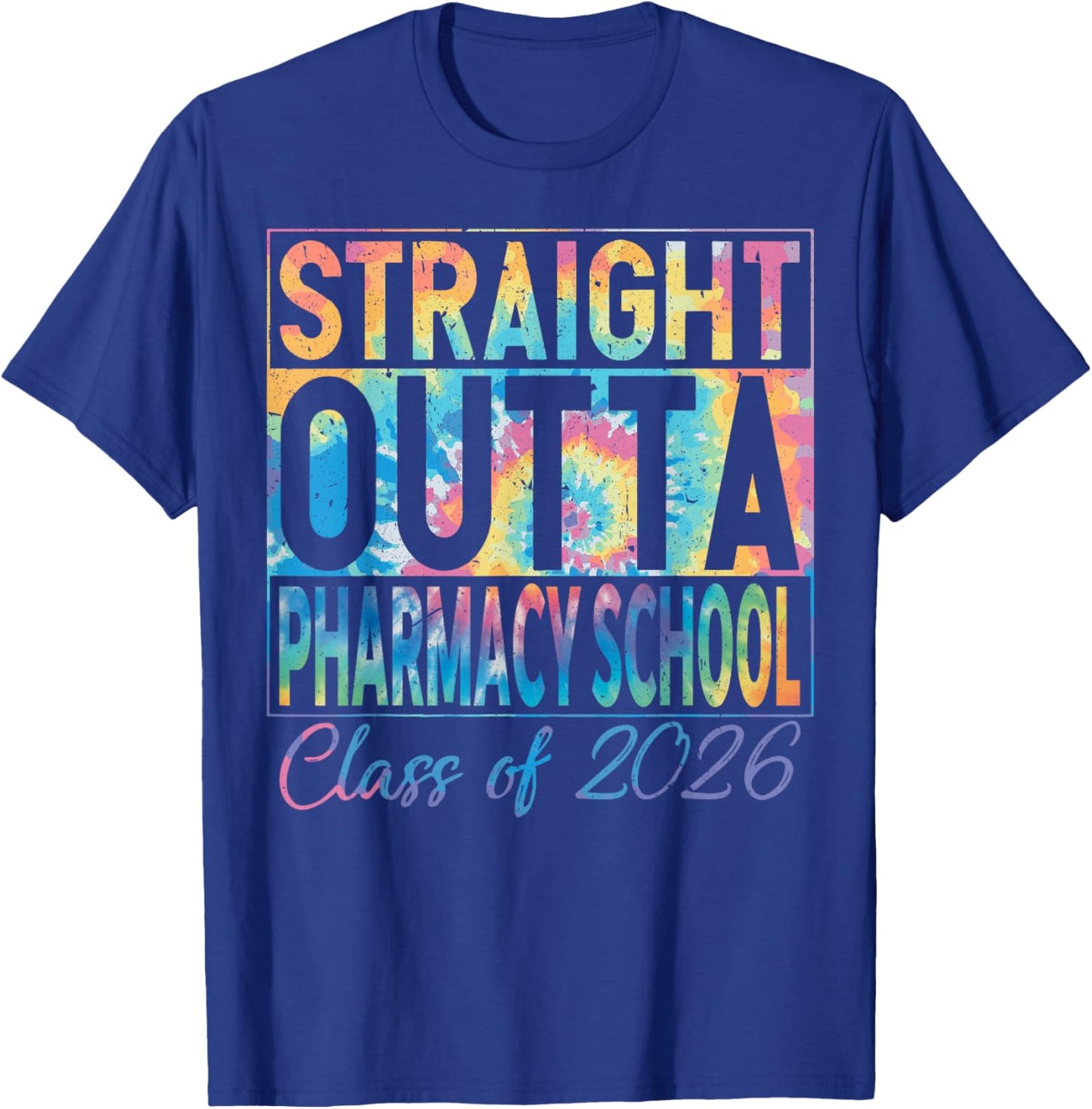 Straight Outta Pharmacy School Graduate Funny 2026 Pharmacy T-Shirt - T-Shirt | Royal