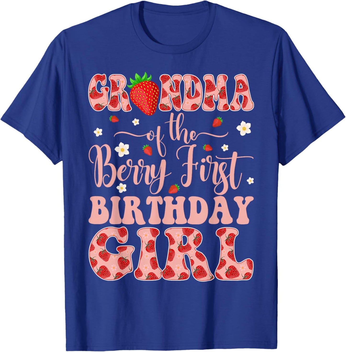 Grandma of The Berry First Birthday Girl Strawberry T-Shirt - T-Shirt | Royal
