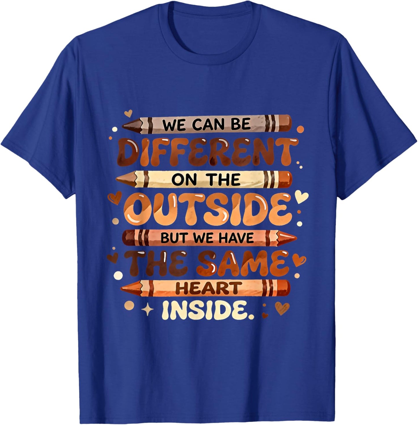We Can Be Different But Have Same Heart Inside Black History T-Shirt - T-Shirt | Royal