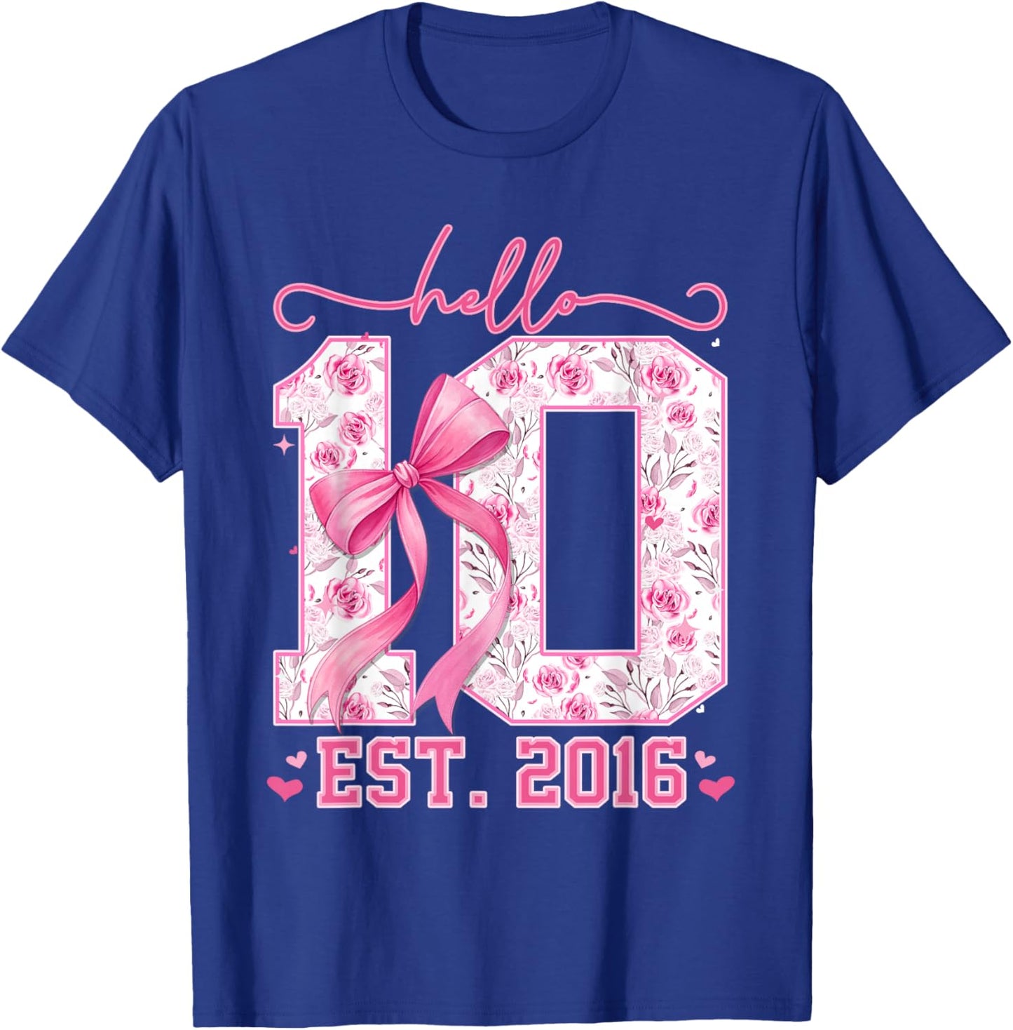 Hello Ten Est 2016 Pink Coquette Bow 10th Birthday Girl T-Shirt - T-Shirt | Royal