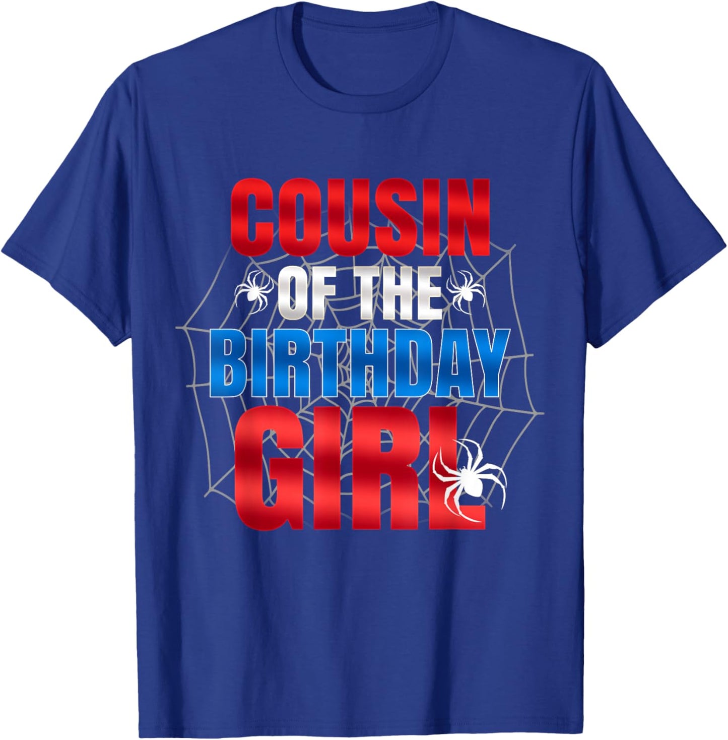 Cousin of The Birthday Girl Matching Family Spider Web Funny T-Shirt - T-Shirt | Royal