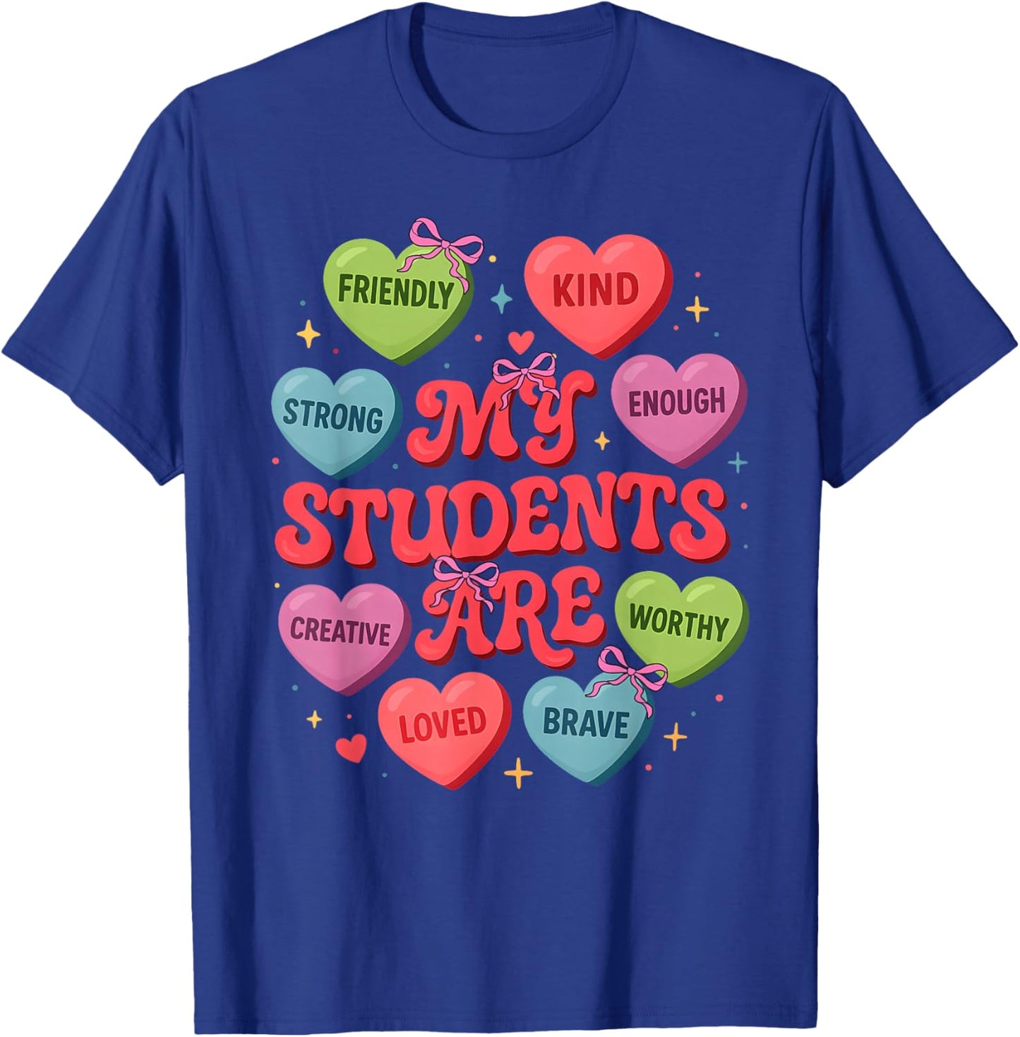 Teacher Valentine Heart My Students are Loved Kind Women T-Shirt - T-Shirt | Royal