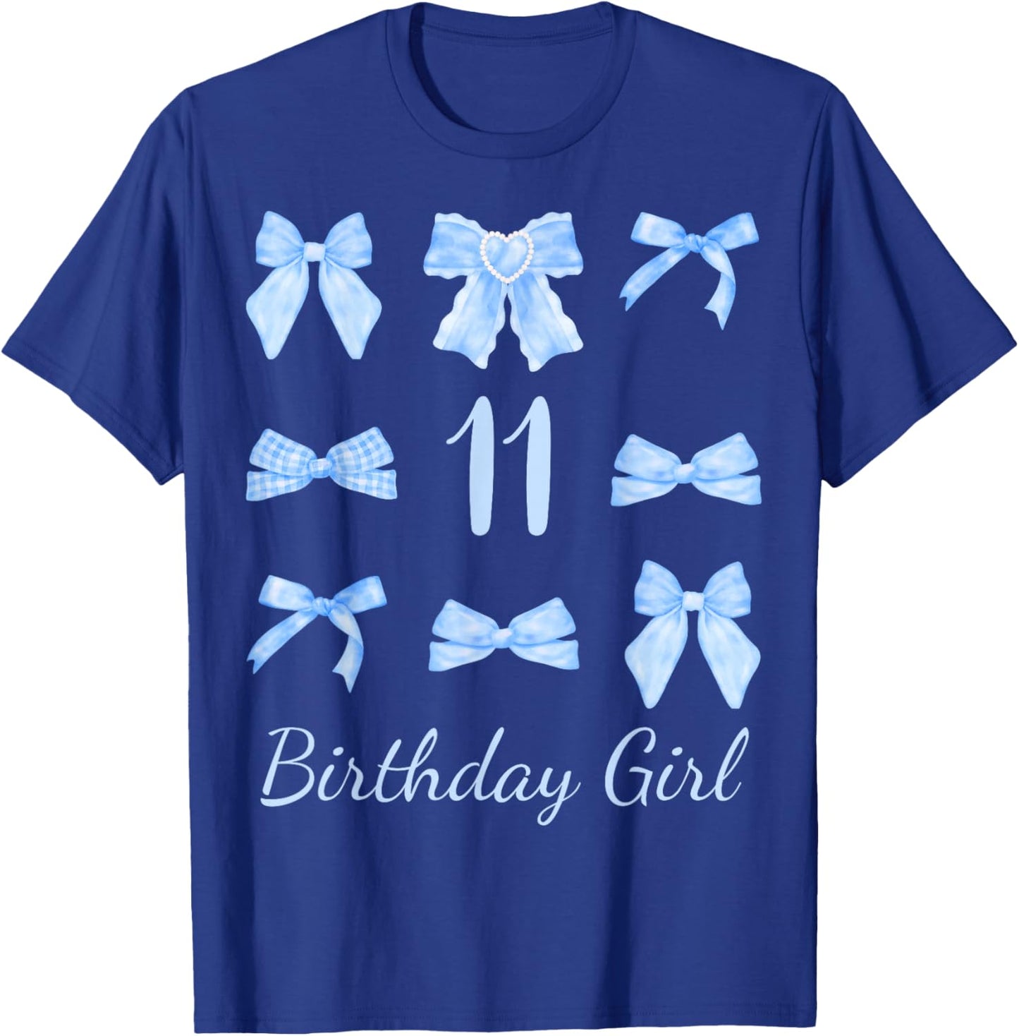 Cute 11 Year Old Birthday Girl Blue Bow and Ribbons T-Shirt - T-Shirt | Royal