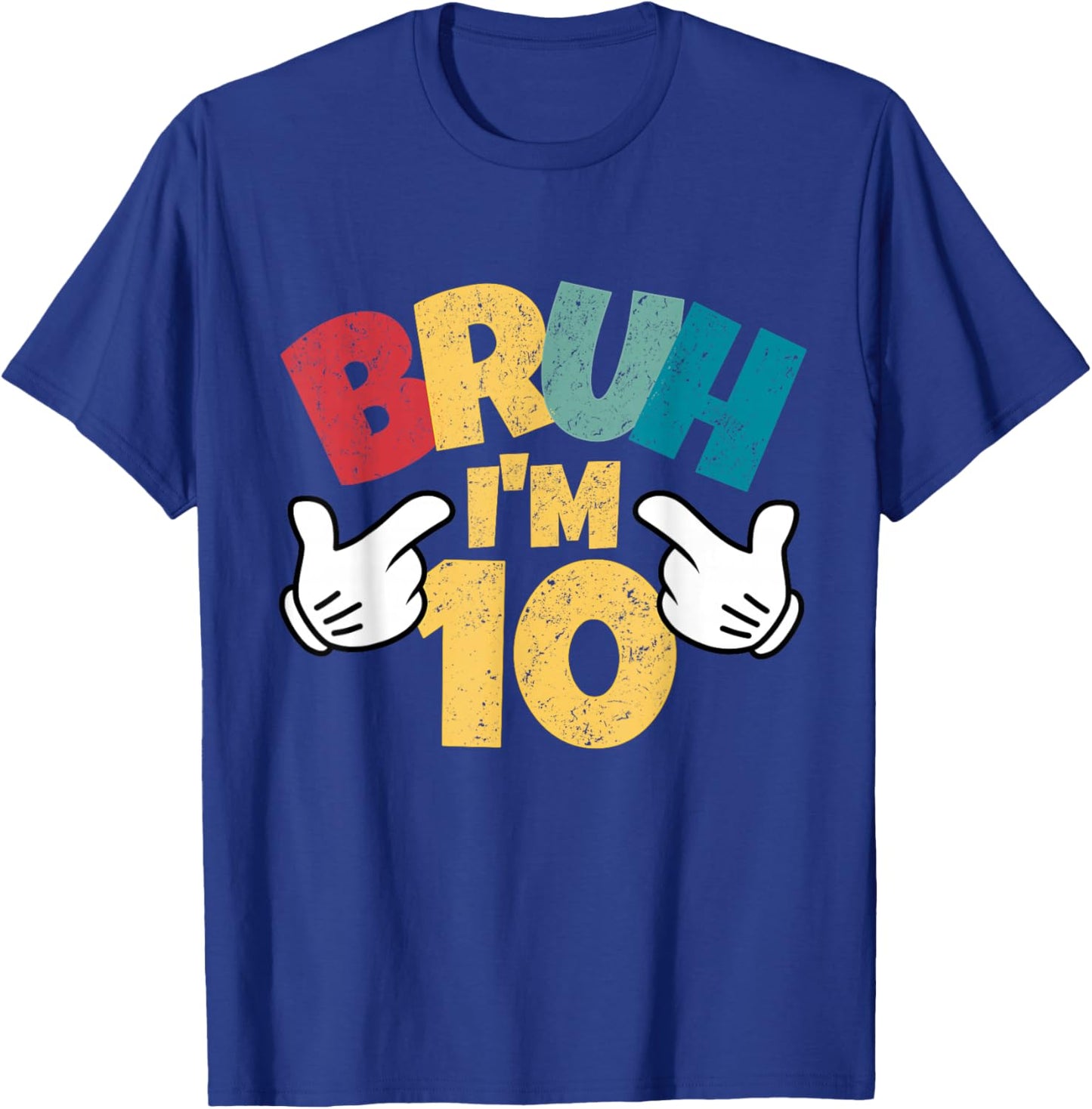 Bruh Im 10 10th Birthday Boy Double Digit Retro Ten Year Old T-Shirt - T-Shirt | Royal