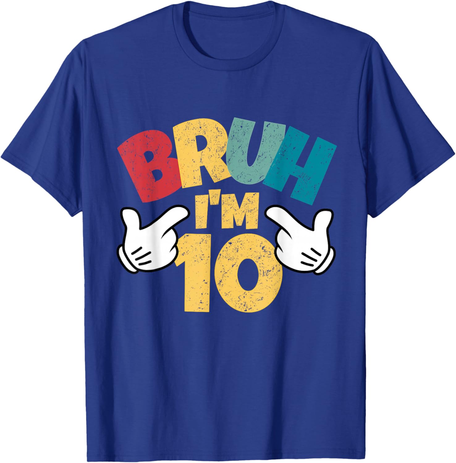 Bruh Im 10 10th Birthday Boy Double Digit Retro Ten Year Old T-Shirt - T-Shirt | Royal