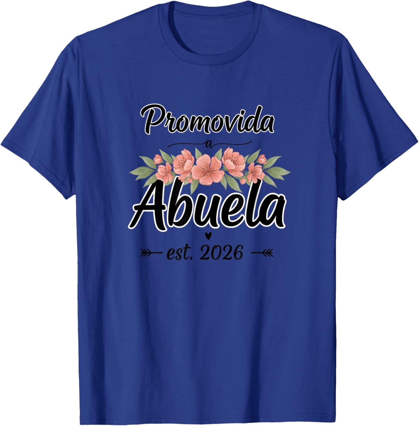 Promovida A Abuela Est 2026 Floral Grandma Announcement T-Shirt - T-Shirt | Royal