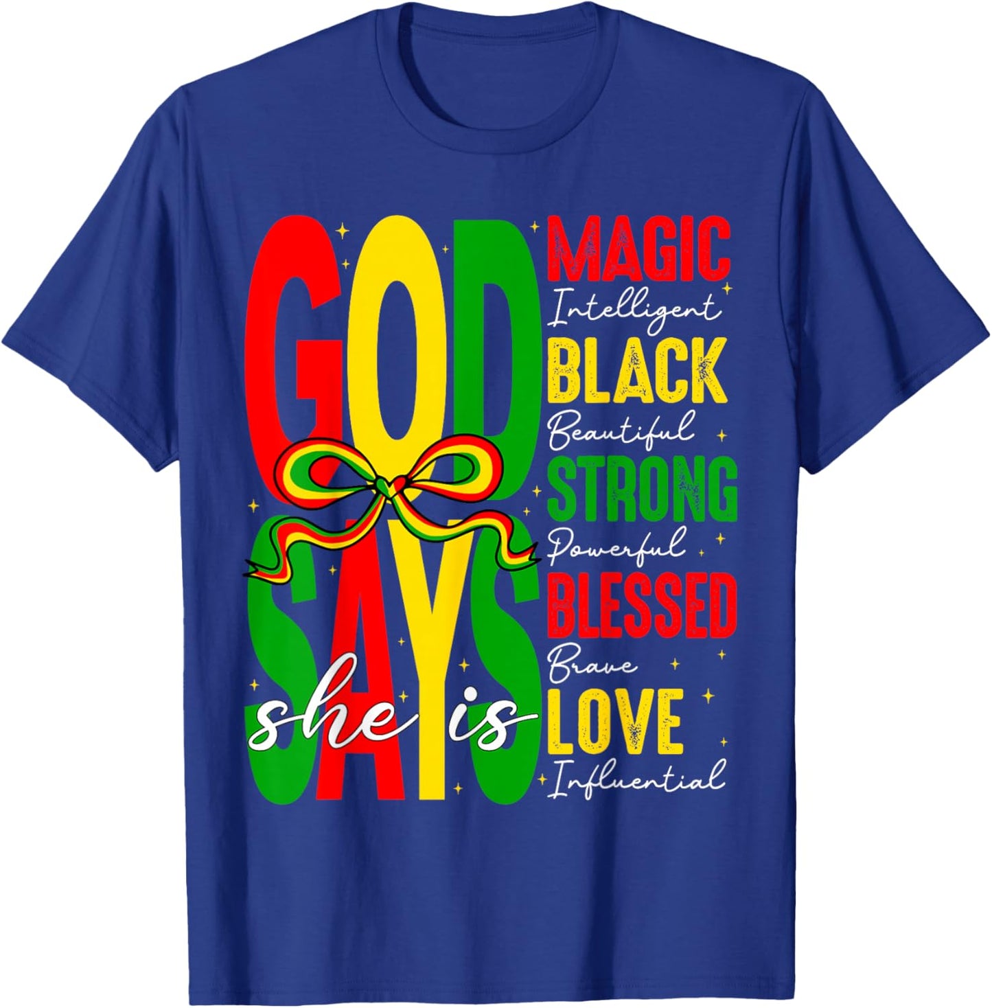 God Says She is Love Blesses Black History African Women T-Shirt - T-Shirt | Royal