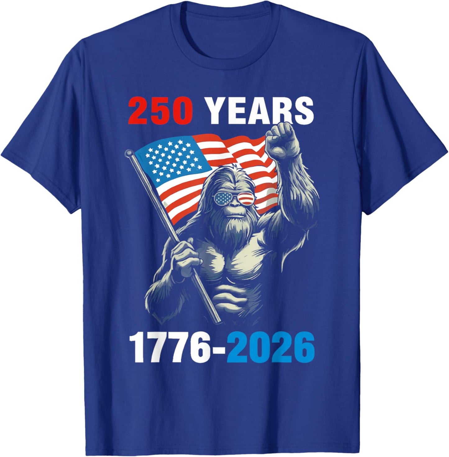 Patriotic Bigfoot USA Flag 250 Years 1776 2026 T-Shirt - T-Shirt | Royal