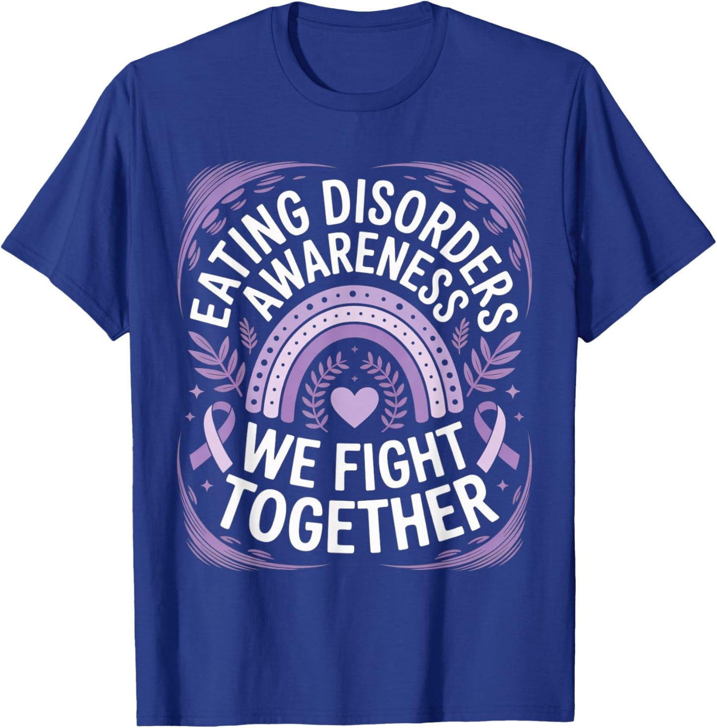 Eating Disorders Awareness Shirts | We Fight Together T-Shirt - T-Shirt | Royal