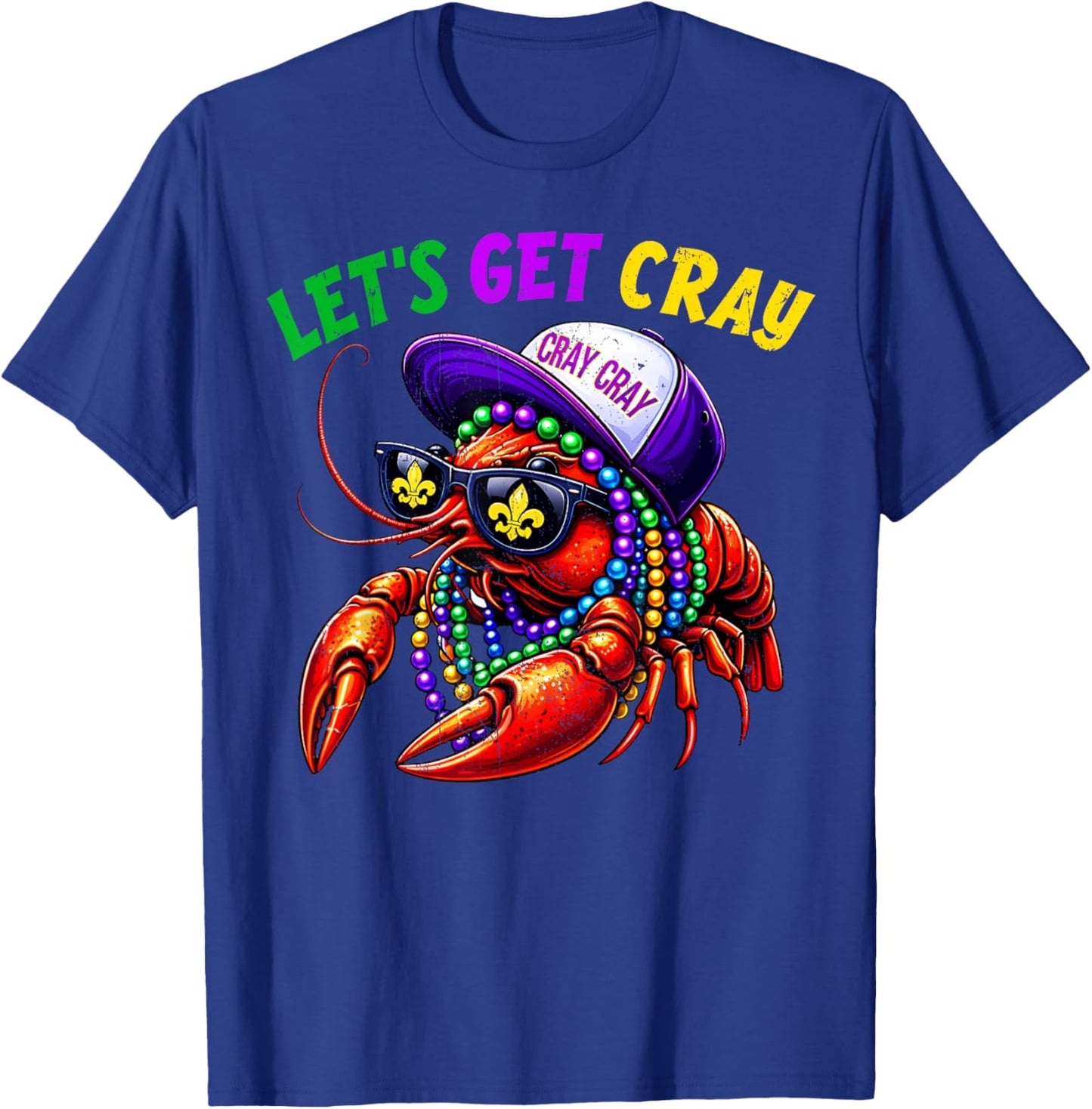 Let Get Cray Crawfish Beads Funny Men Women Costume T-Shirt - T-Shirt | Royal