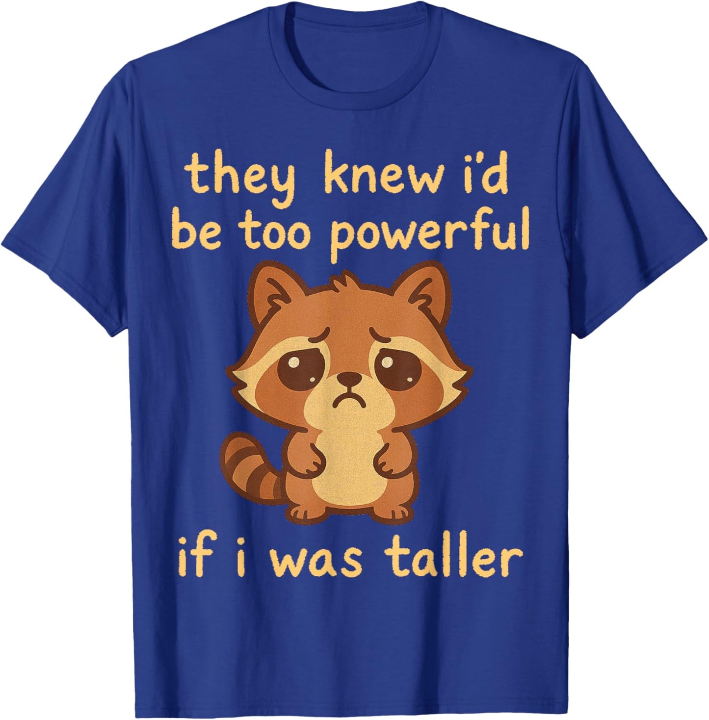Cute Racoon Short People Humor T-Shirt - T-Shirt | Royal