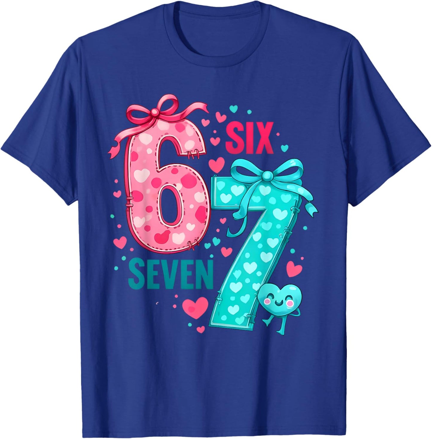 Valentine 67 Six Seven 6 7 Meme Valentines Day Girls T-Shirt - T-Shirt | Royal