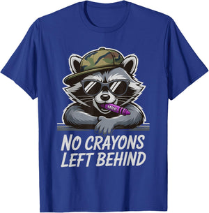 Funny NO Crayons Left Behind Family Military Soldier Meme T-Shirt - T-Shirt | Royal