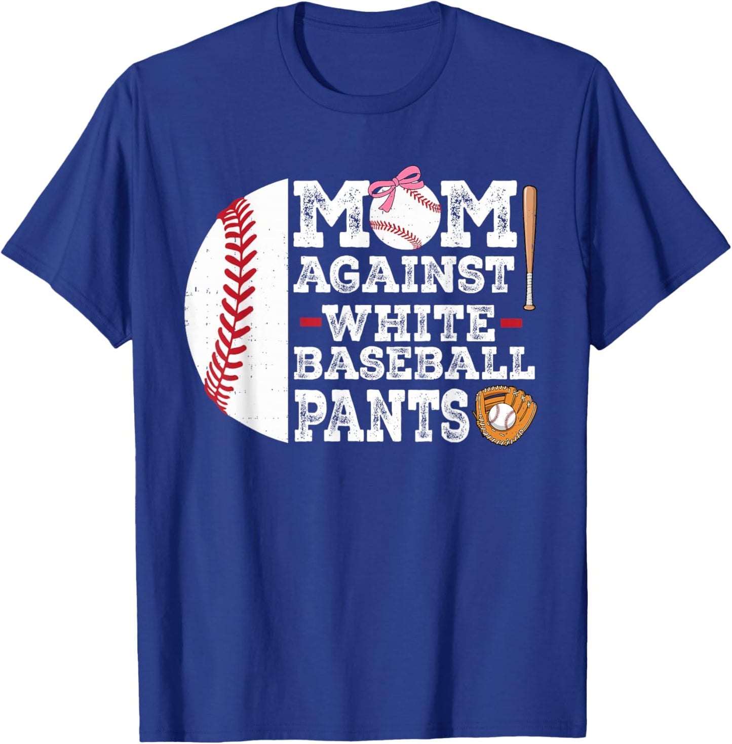 Moms Against White Baseball Pants Funny Baseball Mom Mama T-Shirt - T-Shirt | Royal