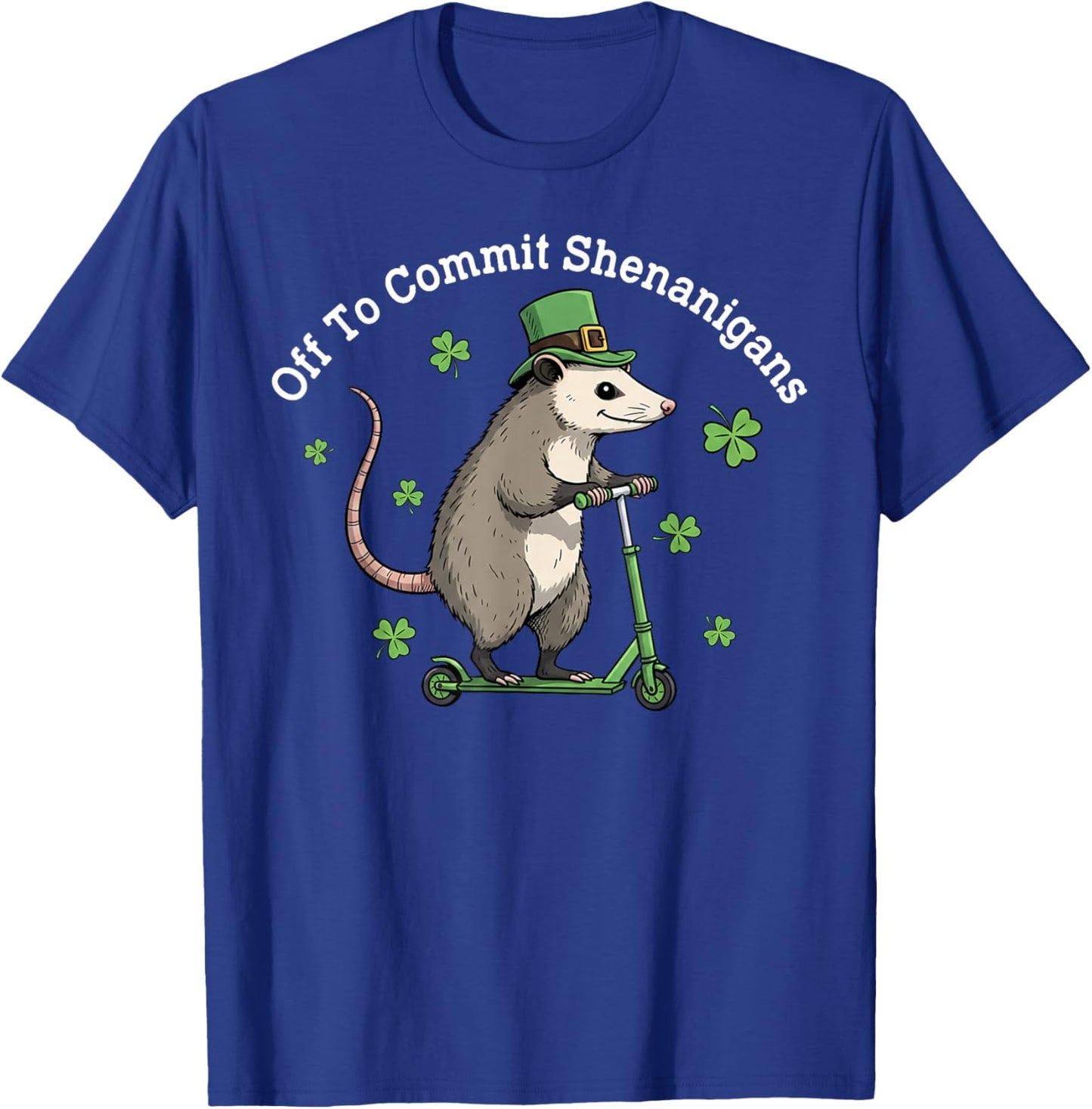 Off to Commit Shenanigans Funny Possum St. Patrick's Day T-Shirt - T-Shirt | Royal