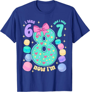 I was 6 I was 7 Now I'm 8th Birthday for Girl T-Shirt - T-Shirt | Royal