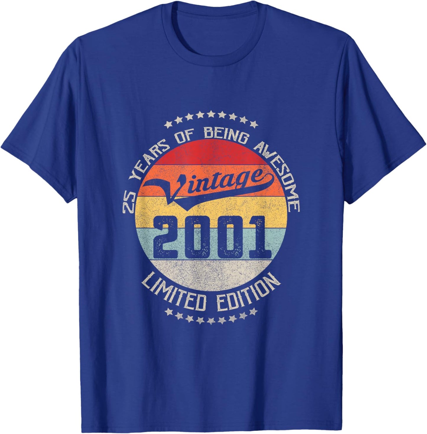 25th Birthday Gift Vintage Being Awesome 2001 25 Years Old T-Shirt - T-Shirt | Royal