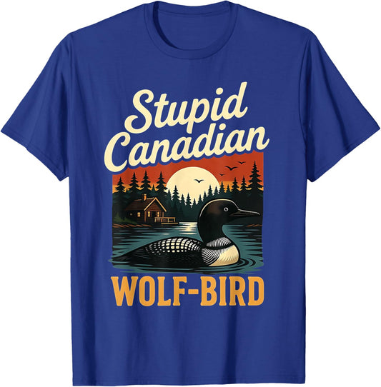 Vintage Stupid Canadian Wolf Bird Cute Loon Sarcastic Animal T-Shirt - T-Shirt | Royal