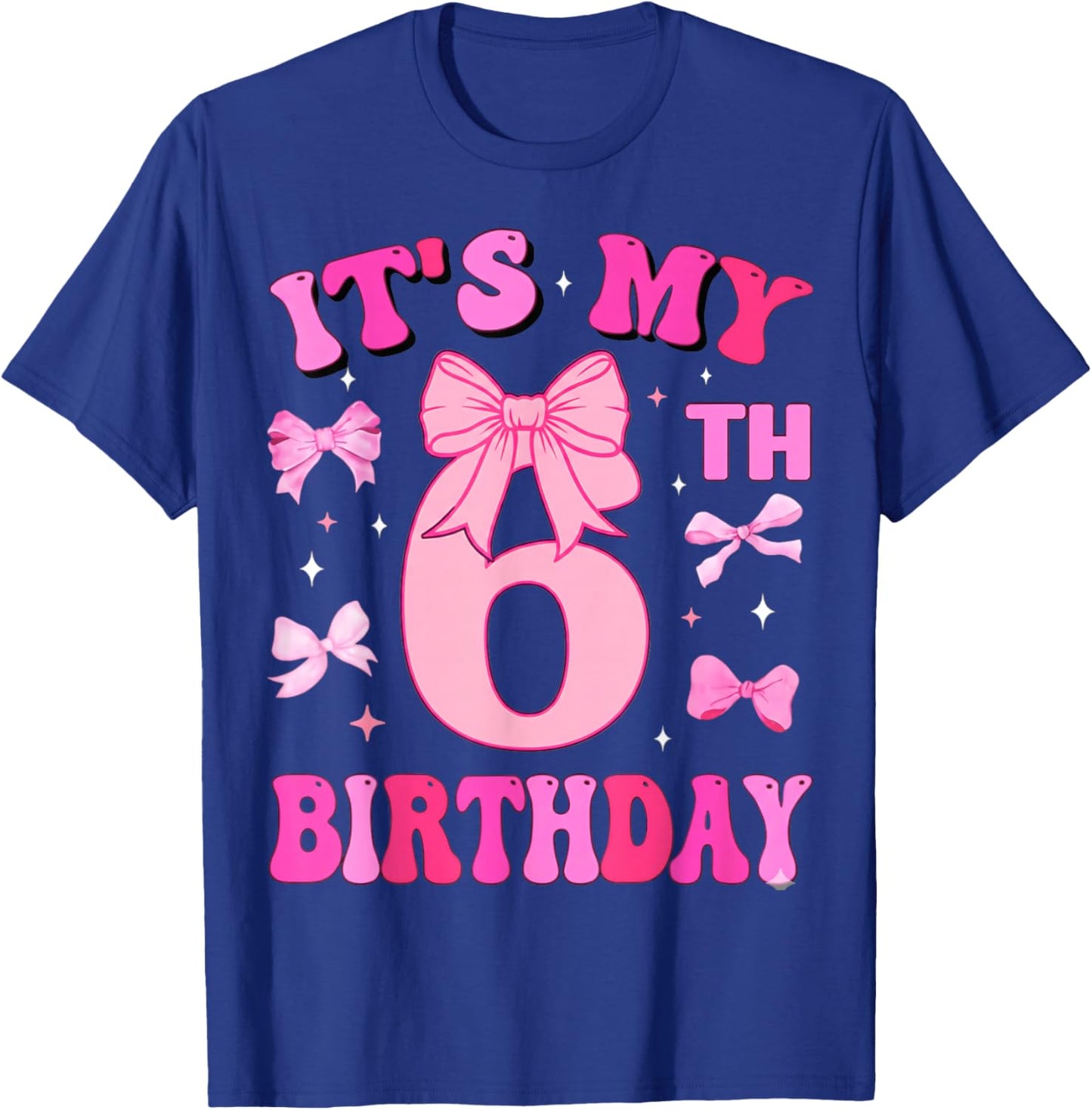 6th Birthday Girls Six Years Old It's My Six Bday T-Shirt - T-Shirt | Royal