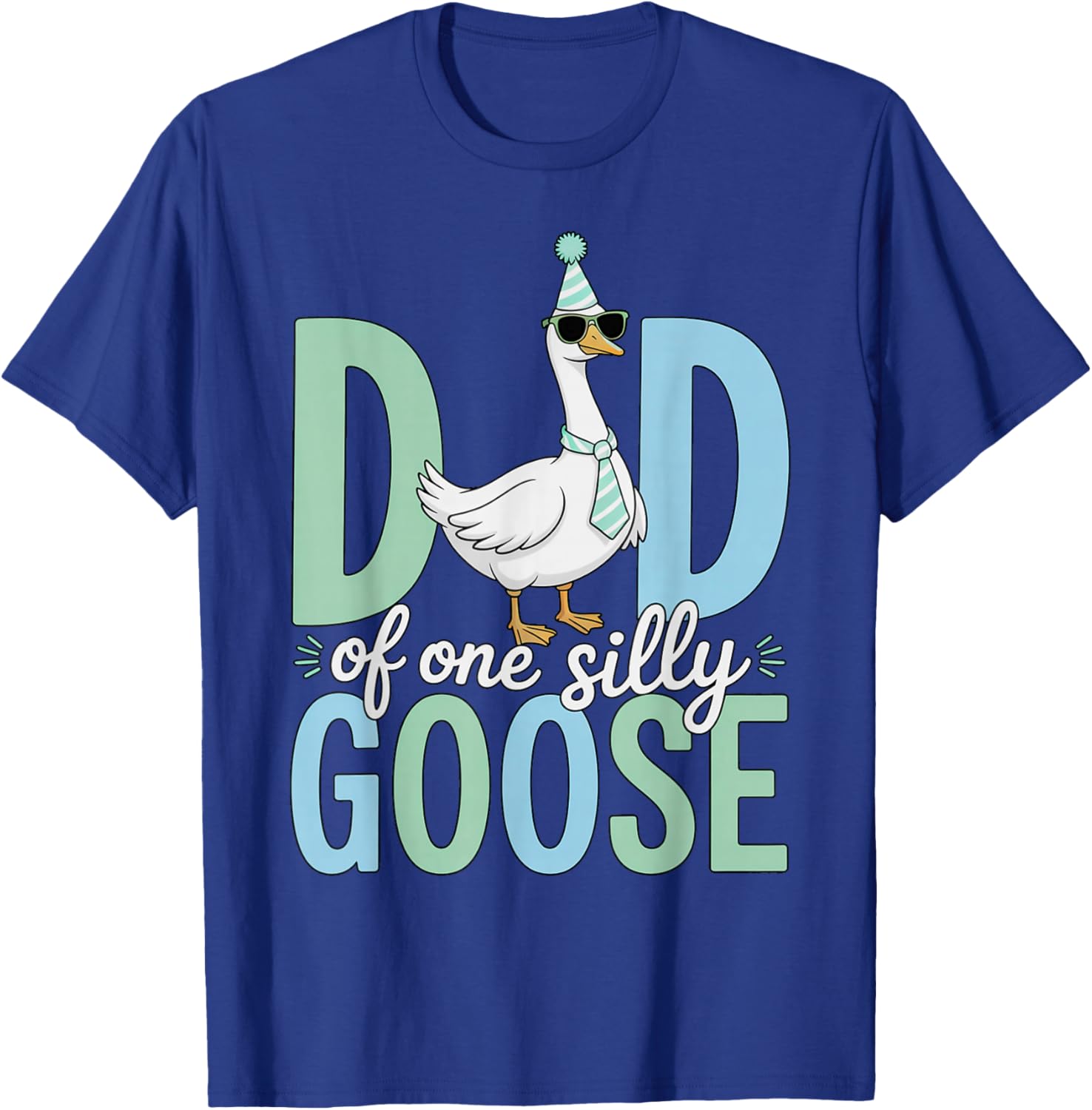Dad of The Silly Goose T-Shirt - T-Shirt | Royal
