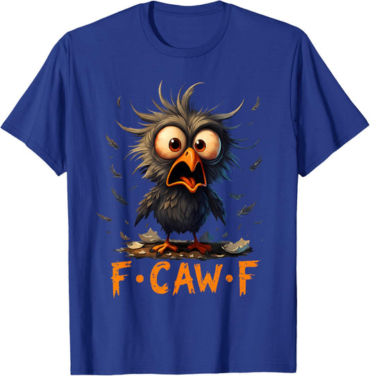 Funny F-Caw-F Black Crow FCawF Humor Quote Bird Meme T-Shirt - T-Shirt | Royal