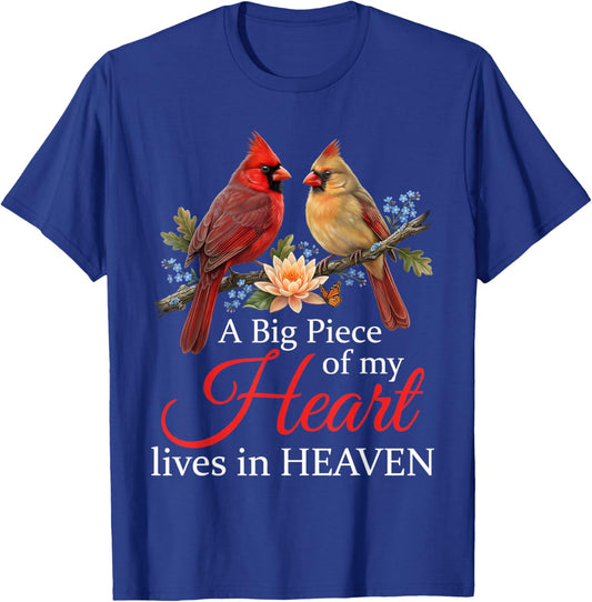 A Big Piece of My Heart Lives in Heaven Cardinal Memorial T-Shirt - T-Shirt | Royal