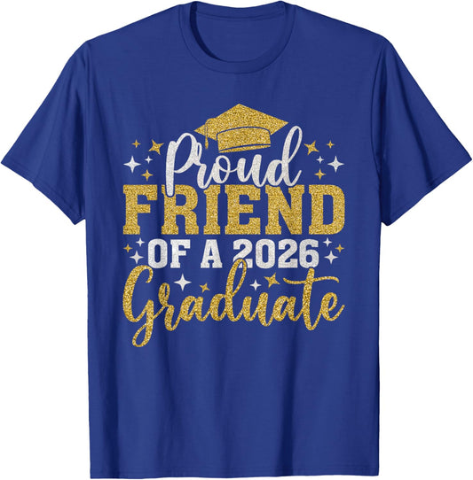 Friend Senior 2026 Proud of A Class of 2026 Graduate Done T-Shirt - T-Shirt | Royal