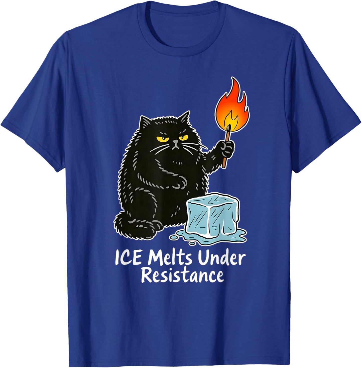 ICE Melts Under Resistance Funny Black Cat T-Shirt - T-Shirt | Royal