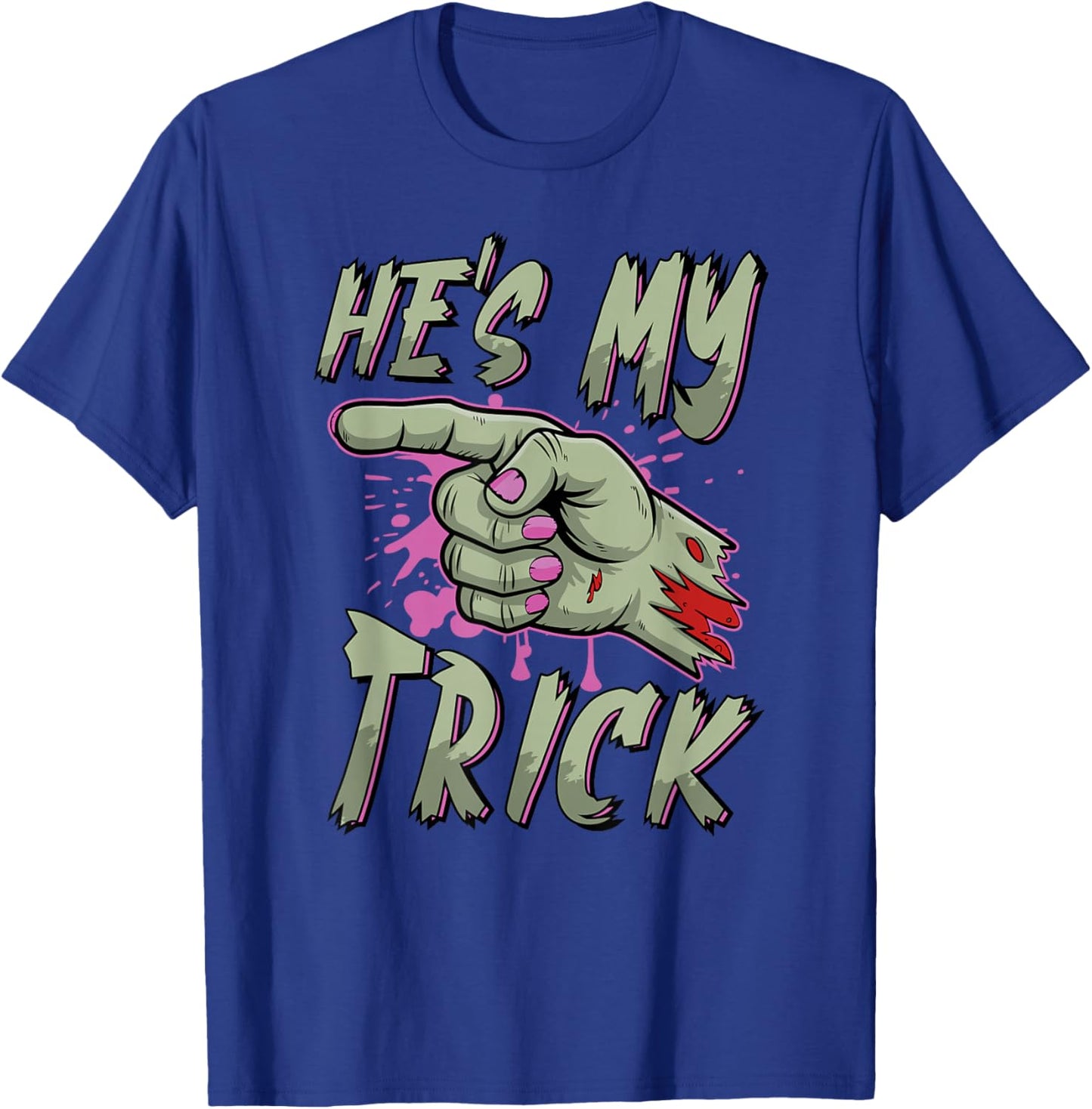 He’s My Trick | Funny Zombie Hand Halloween Couple Women T-Shirt - T-Shirt | Royal