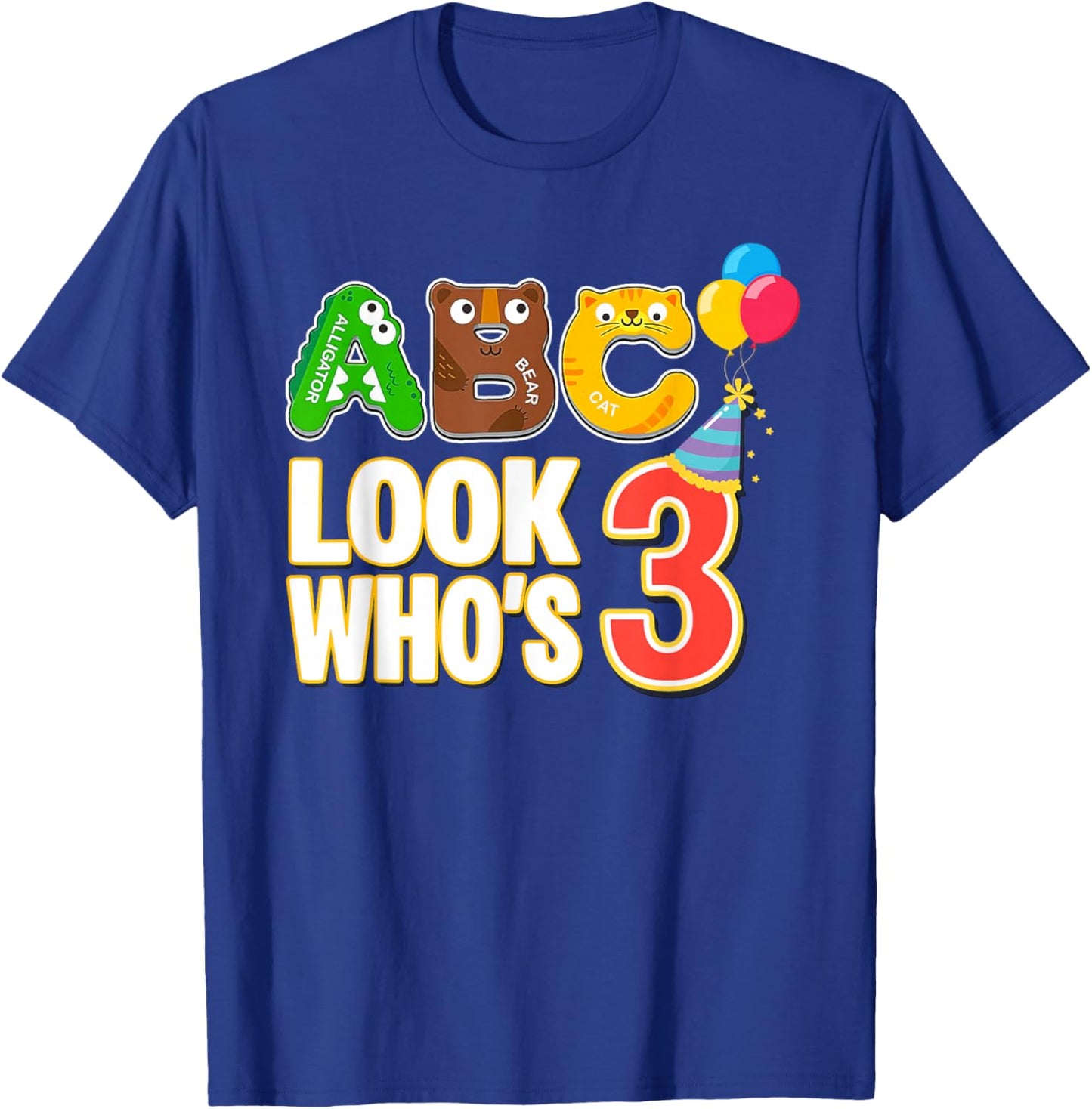 ABC Look Who's 3 Year Old 3rd Birthday Boy Girl Toddler T-Shirt - T-Shirt | Royal