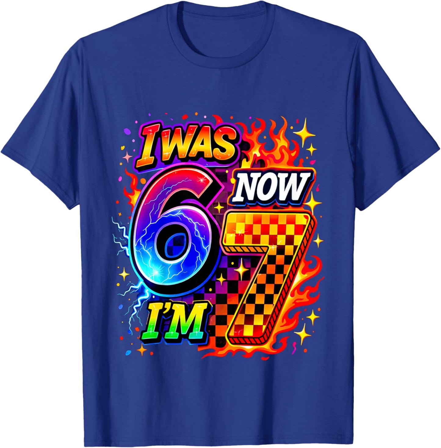 Funny 67 Birthday I was 6 Now I’m 7 Birthday T-Shirt - T-Shirt | Royal
