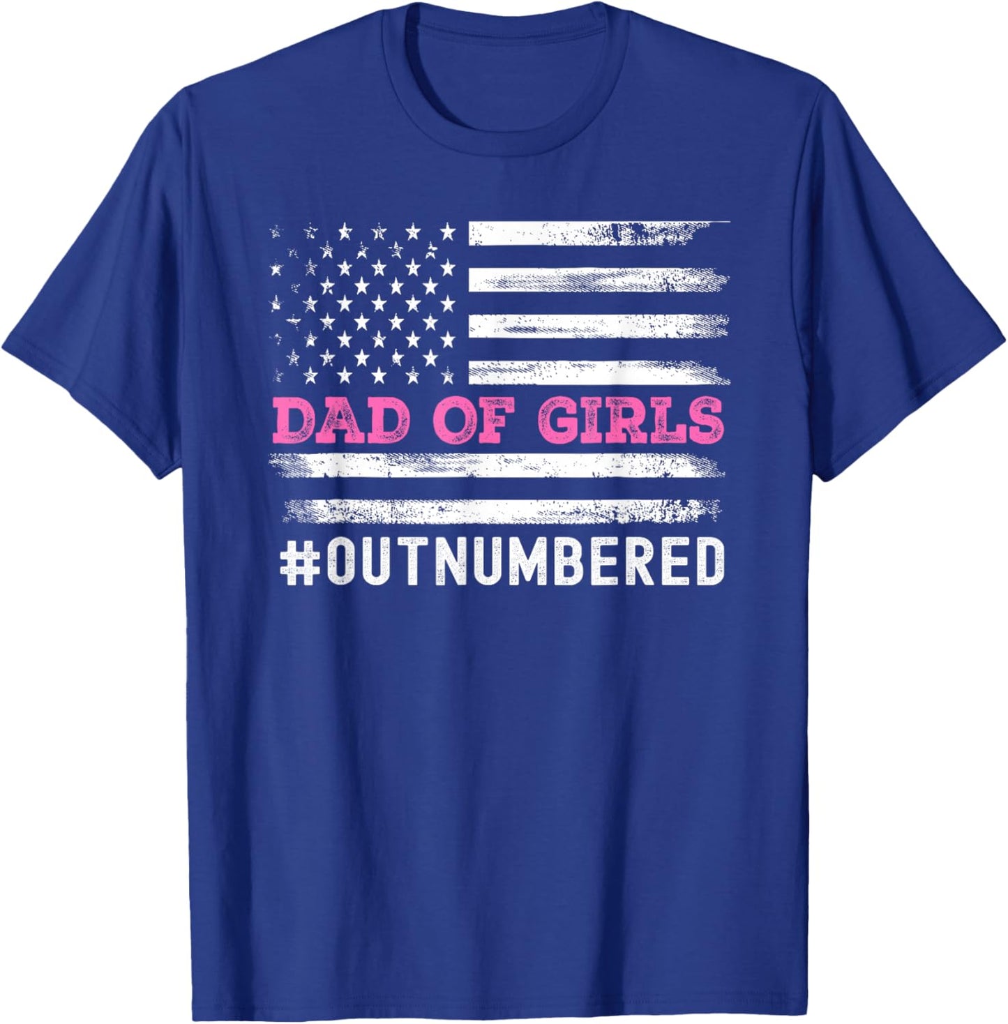 Girl Father's Day Daddy & Dad of Girls Outnumbered Funny T-Shirt - T-Shirt | Royal