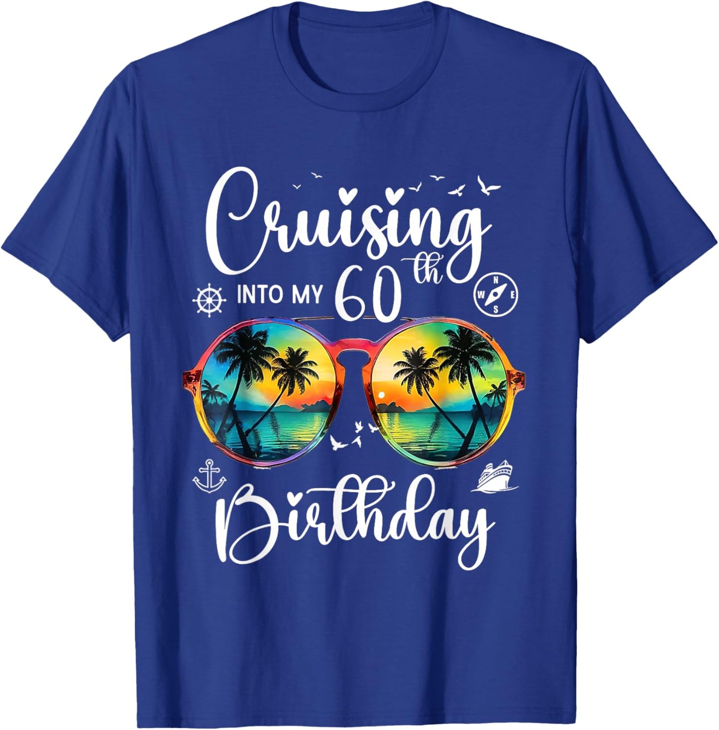 Cruising Into My 60th Birthday Trip Vacation Cruise Gift T-Shirt - T-Shirt | Royal