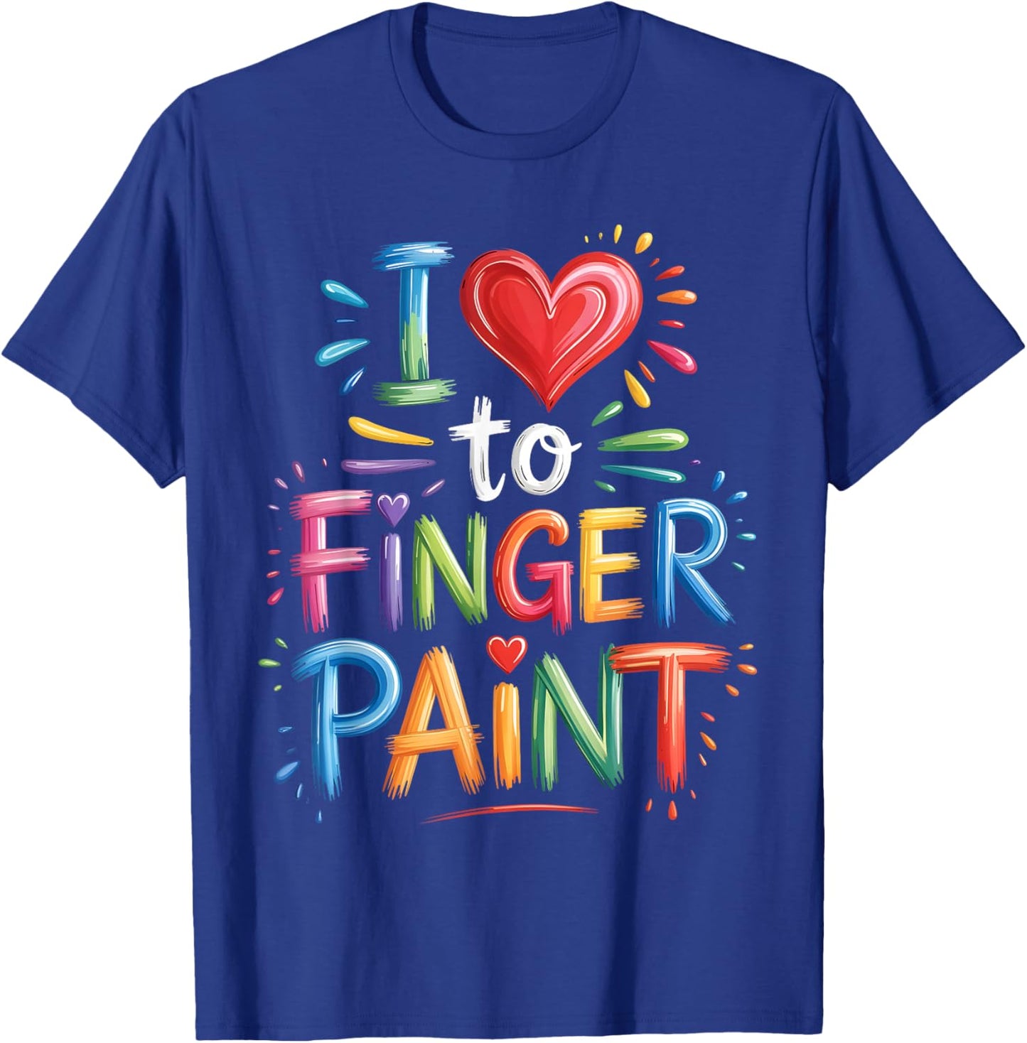 I Love to Finger Paint Couples Art Teacher Finger Painting T-Shirt - T-Shirt | Royal