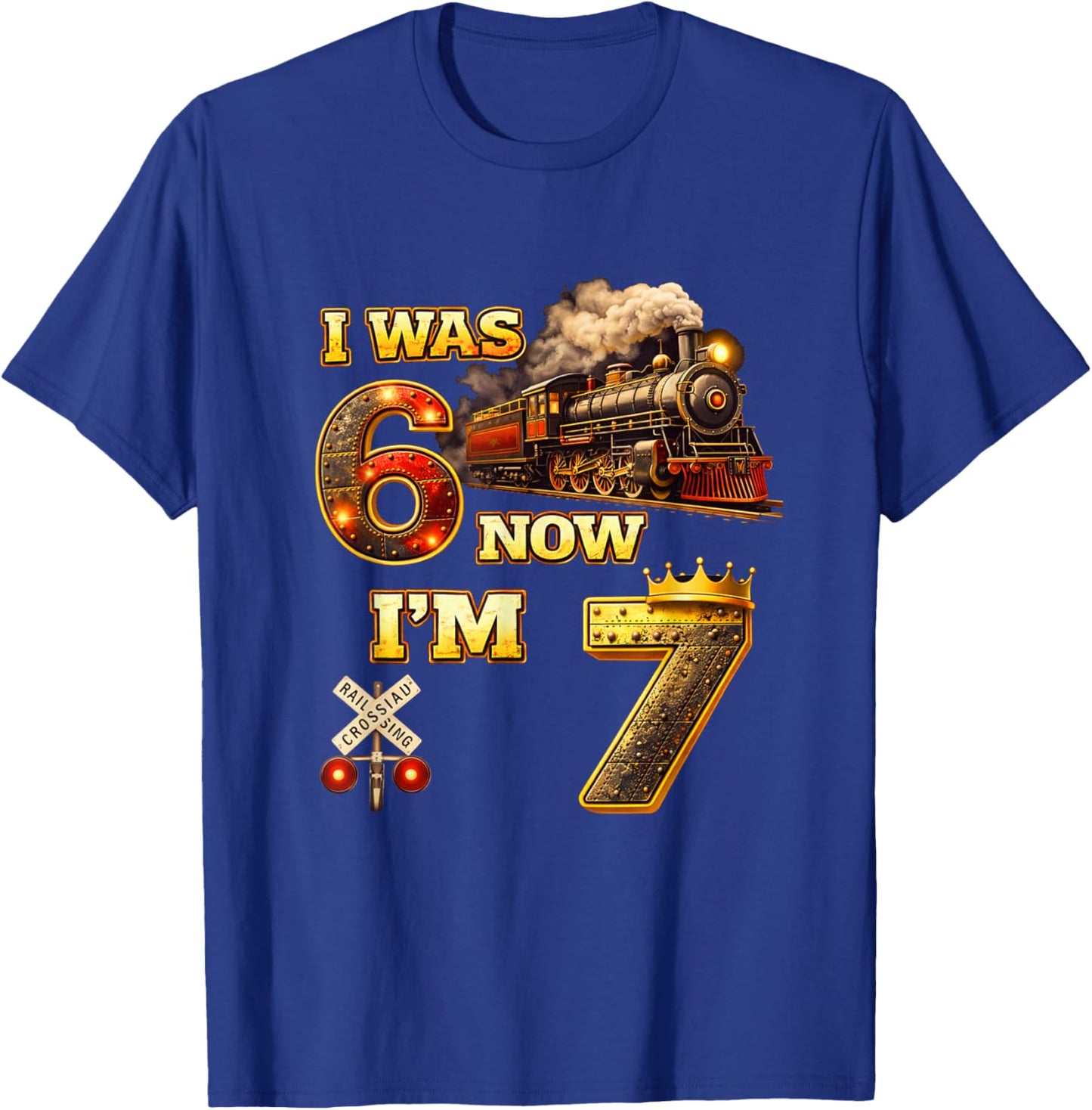 Steam Train Birthday Boy I was 6 Now I'm 7 Six Seven 67 T-Shirt - T-Shirt | Royal