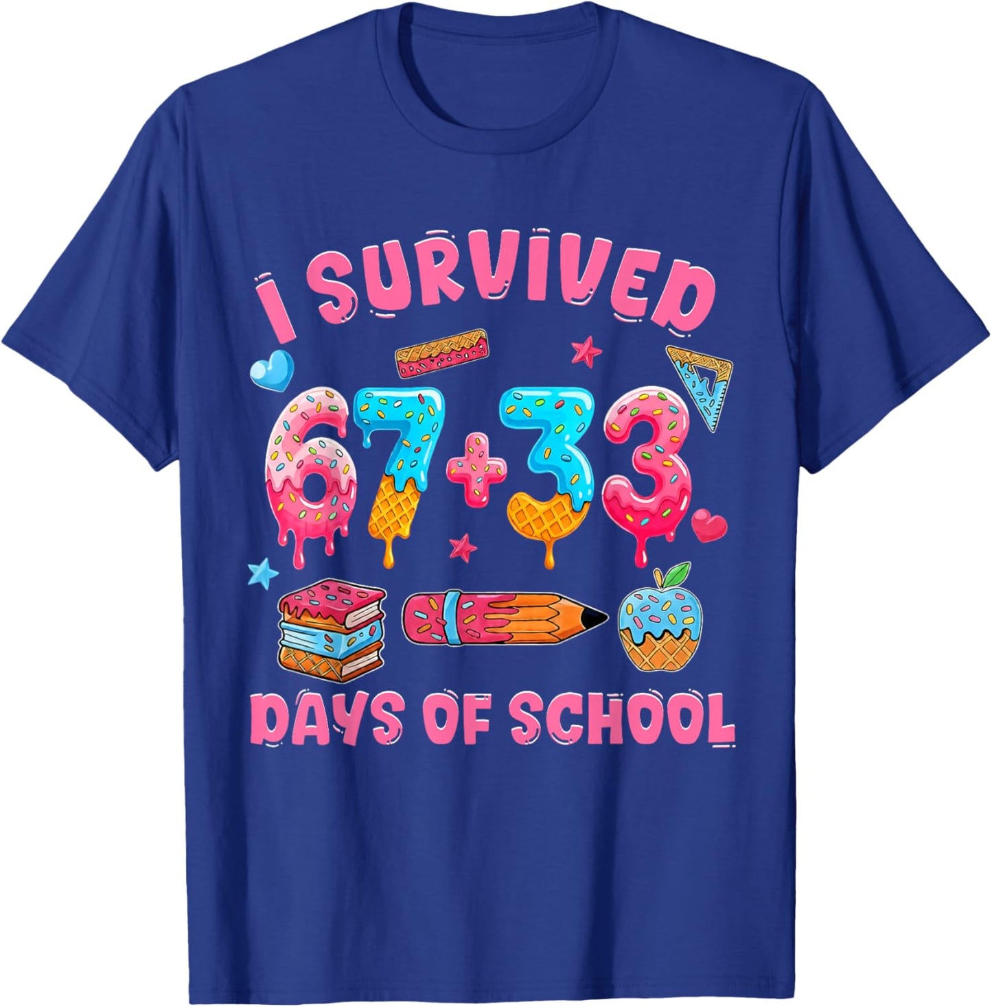 I Survived 67 + 33 Day of School Funny 6 7 Six Seven Teacher T-Shirt - T-Shirt | Royal