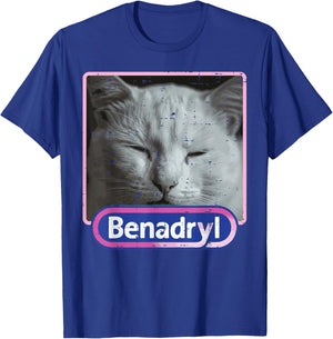Cat Benadryl Meme Funny Viral Dank Humor Women Men Kids T-Shirt - T-Shirt | Royal