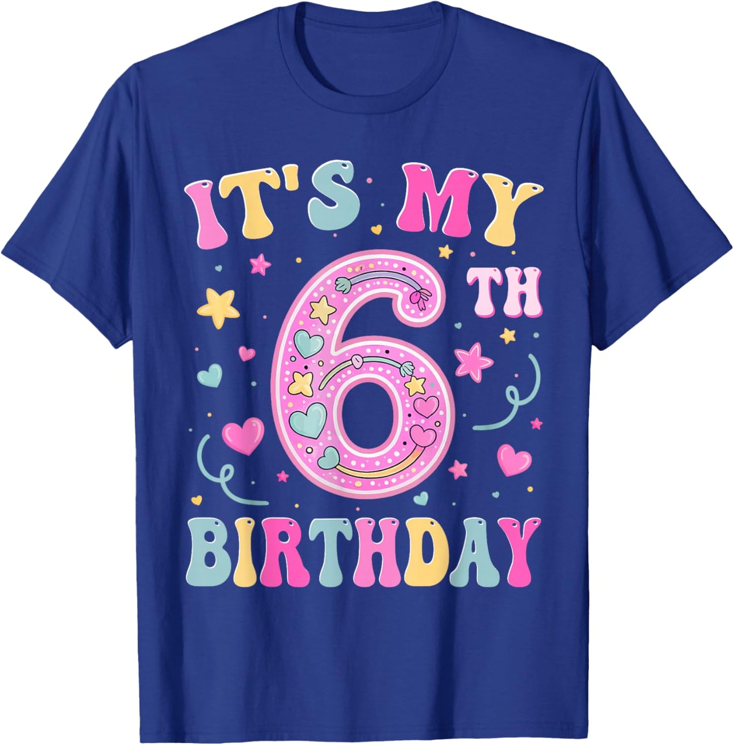 Kids It's My 6th Birthday Girl 6 Seven Happy Birthday T-Shirt - T-Shirt | Royal