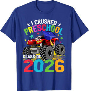 I Crushed Preschool Monster Truck Class of 2026 Graduate T-Shirt - T-Shirt | Royal