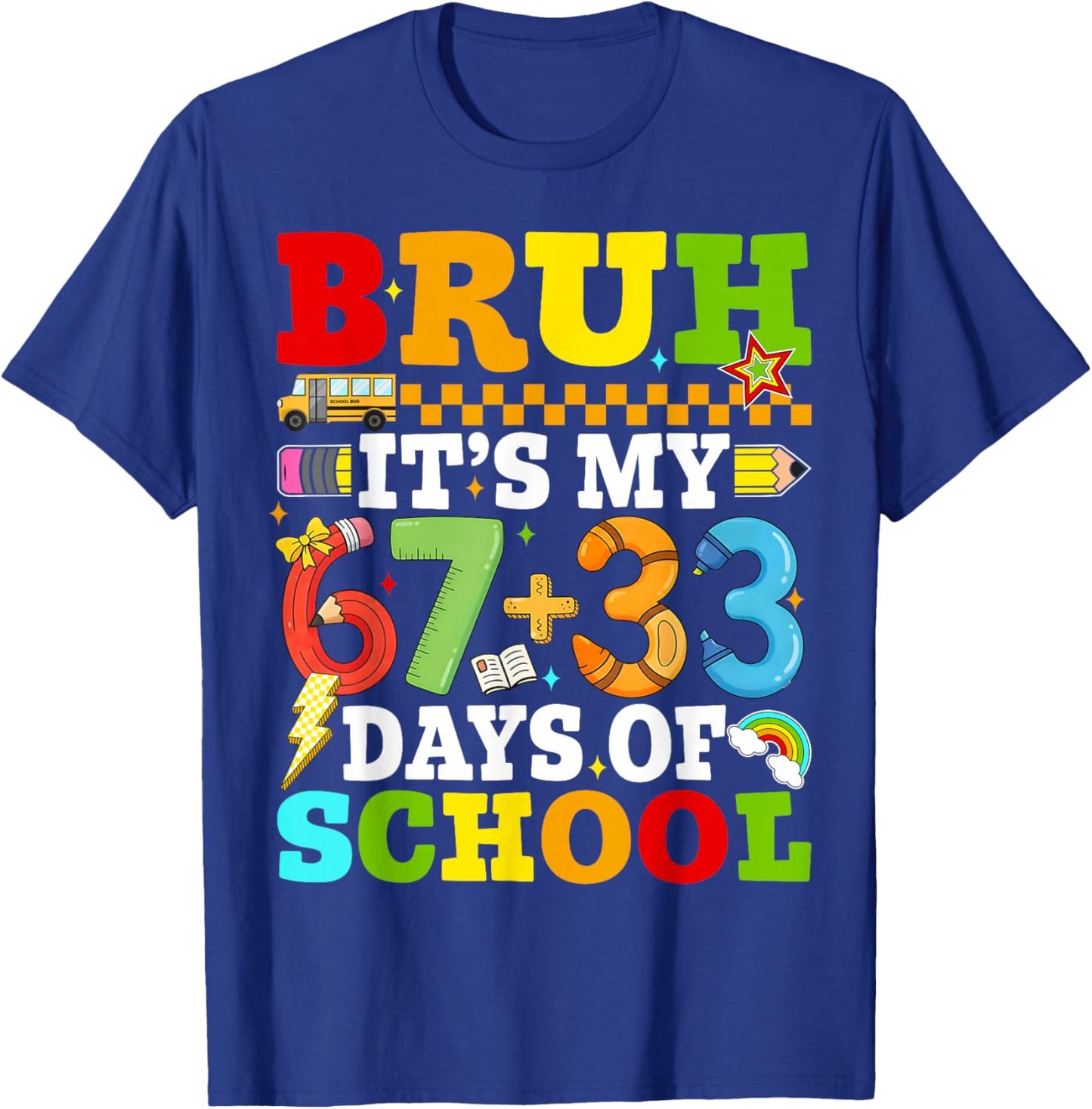 Bruh Its My 67 33 Days of School Boys Kids 100th Days T-Shirt - T-Shirt | Royal