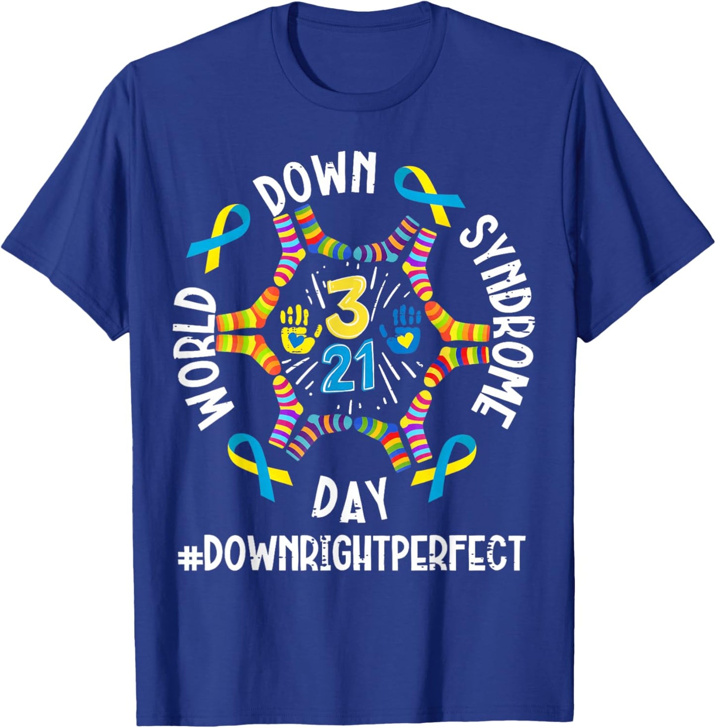 Down Right Perfect World Down Syndrome Awareness Day 2026 T-Shirt - T-Shirt | Royal