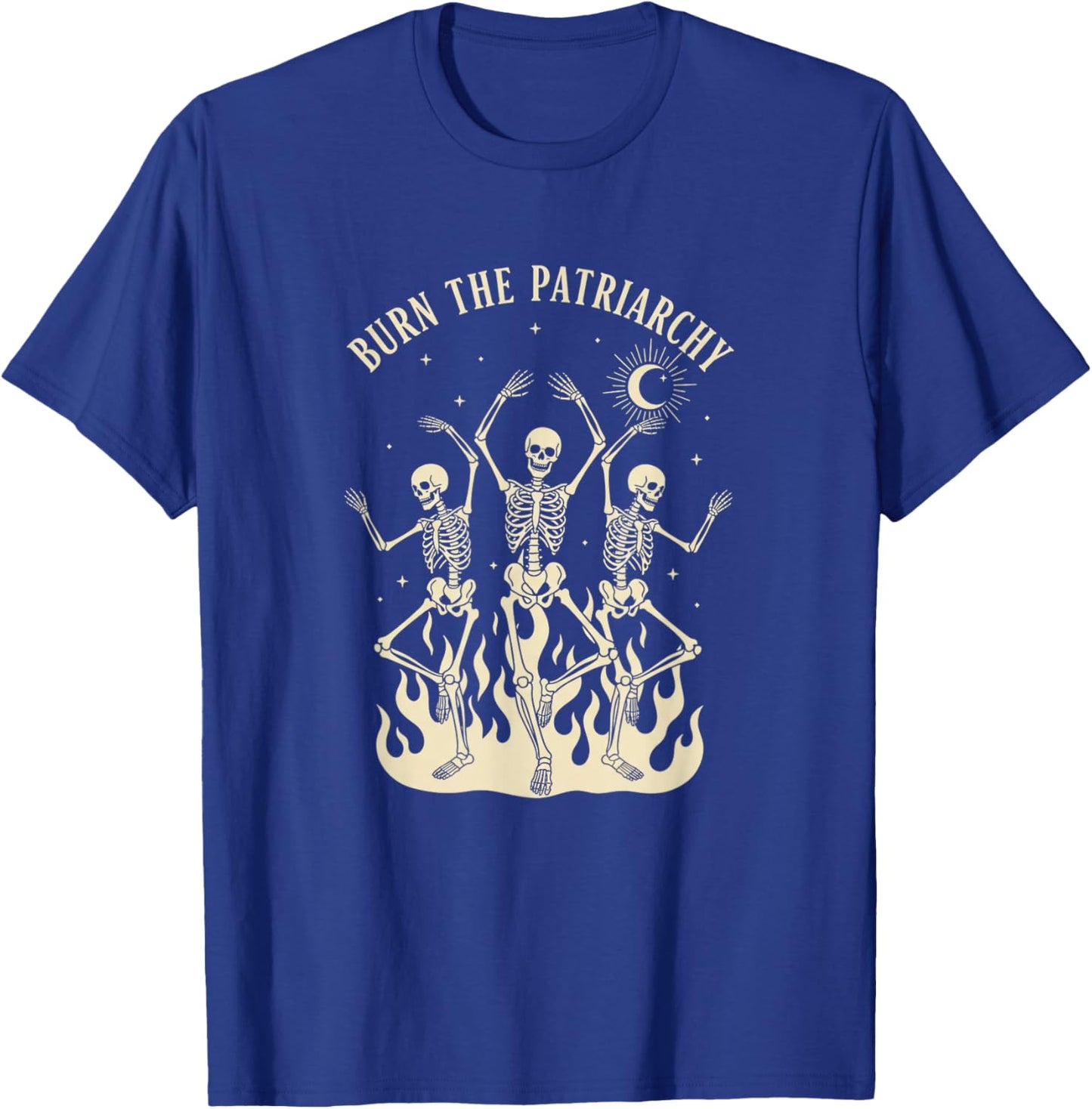 Activism & Causes Burn The Patriarchy Skeletons Feminist Pro T-Shirt - T-Shirt | Royal