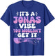 It's A Jonas Vibe You Wouldn't Get It Jonas Groovy 80's T-Shirt - T-Shirt | Royal