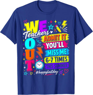 Bruh We Out Teachers Admit It You'll Miss Me 6 7 Times Bruh T-Shirt - T-Shirt | Royal