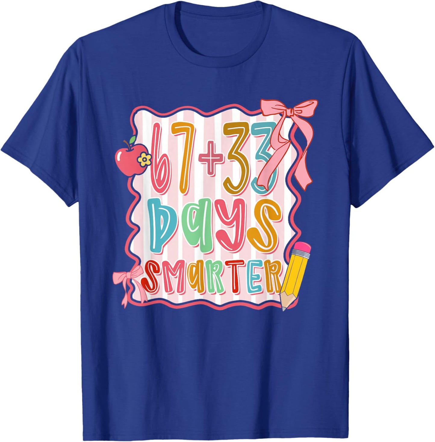 Preppy 67 33 Days Smarter Coquette Bow Six Seven Meme Girls T-Shirt - T-Shirt | Royal