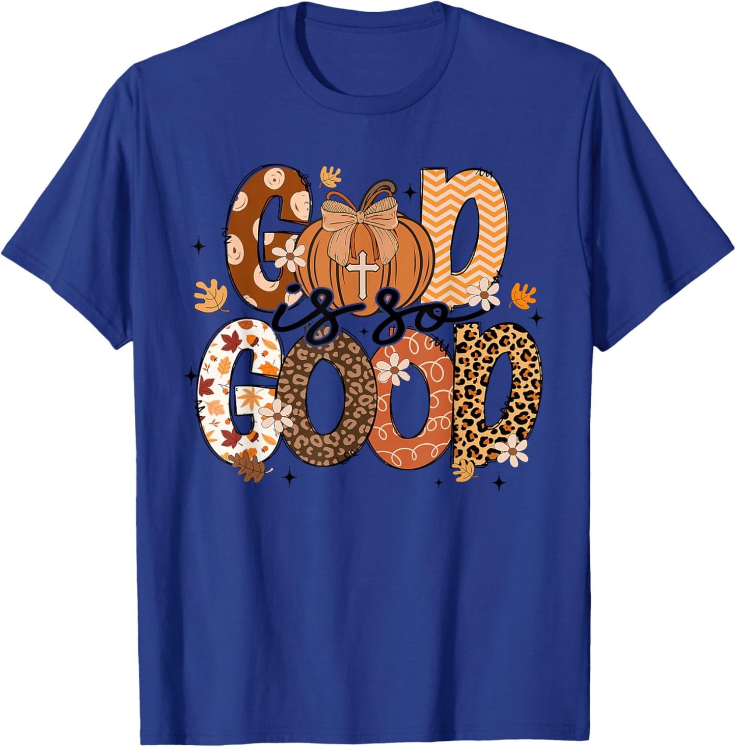 Autumn Pumpkin Christian Thanksgiving Faith God is So Good T-Shirt - T-Shirt | Royal