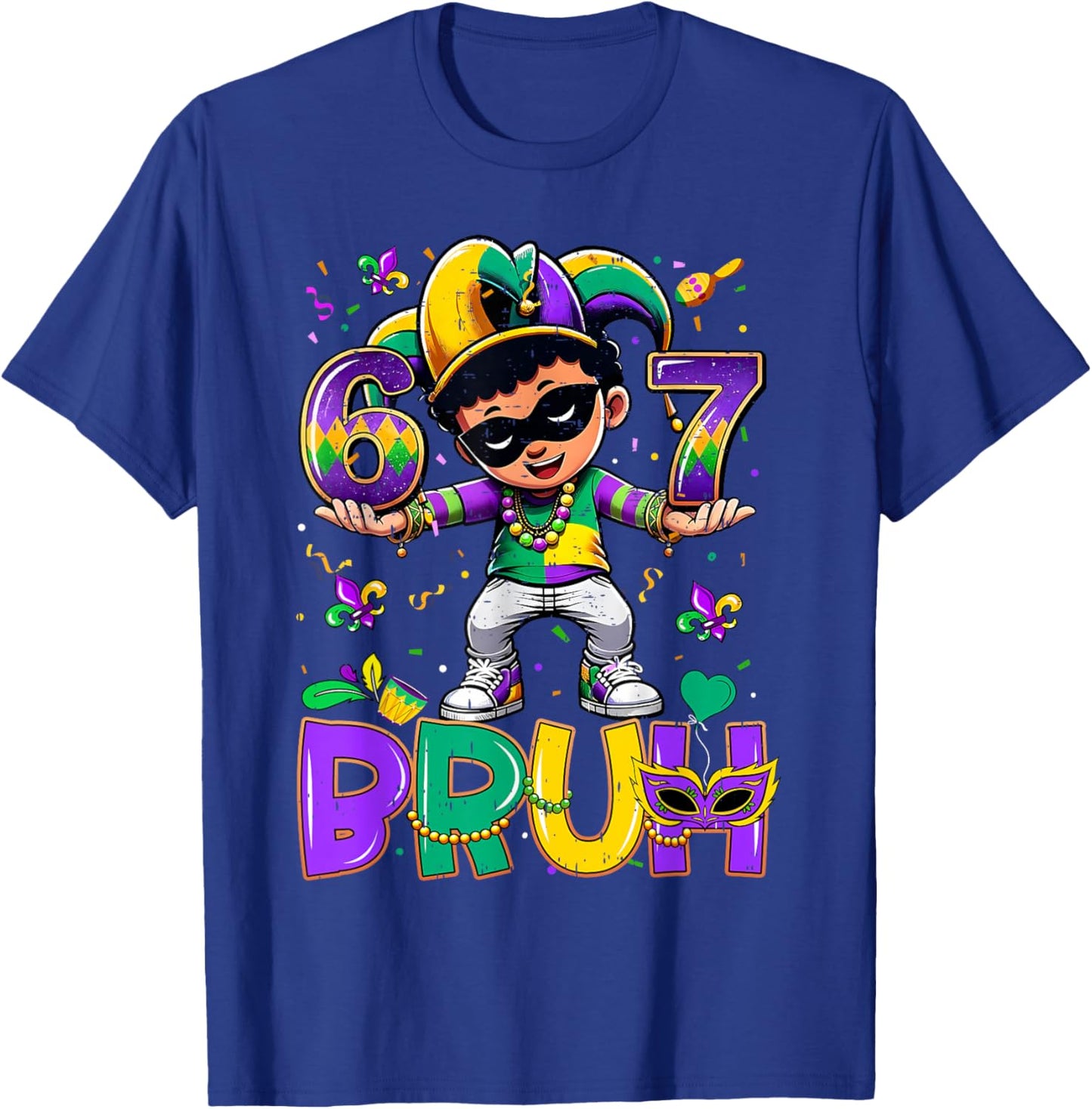 67 Six Seven Bruh Mardi Gras Jester Hat Beads Fleur De Lis T-Shirt - T-Shirt | Royal