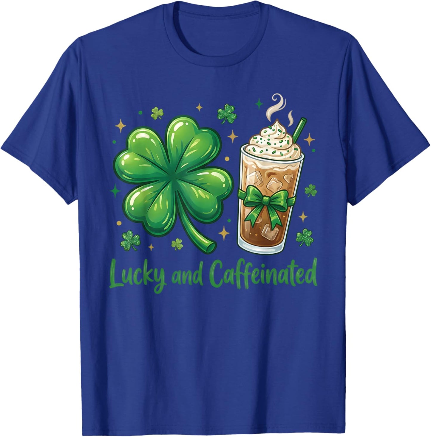 Lucky and Caffeinated St Patrick's Day Shamrock Coffee T-Shirt - T-Shirt | Royal