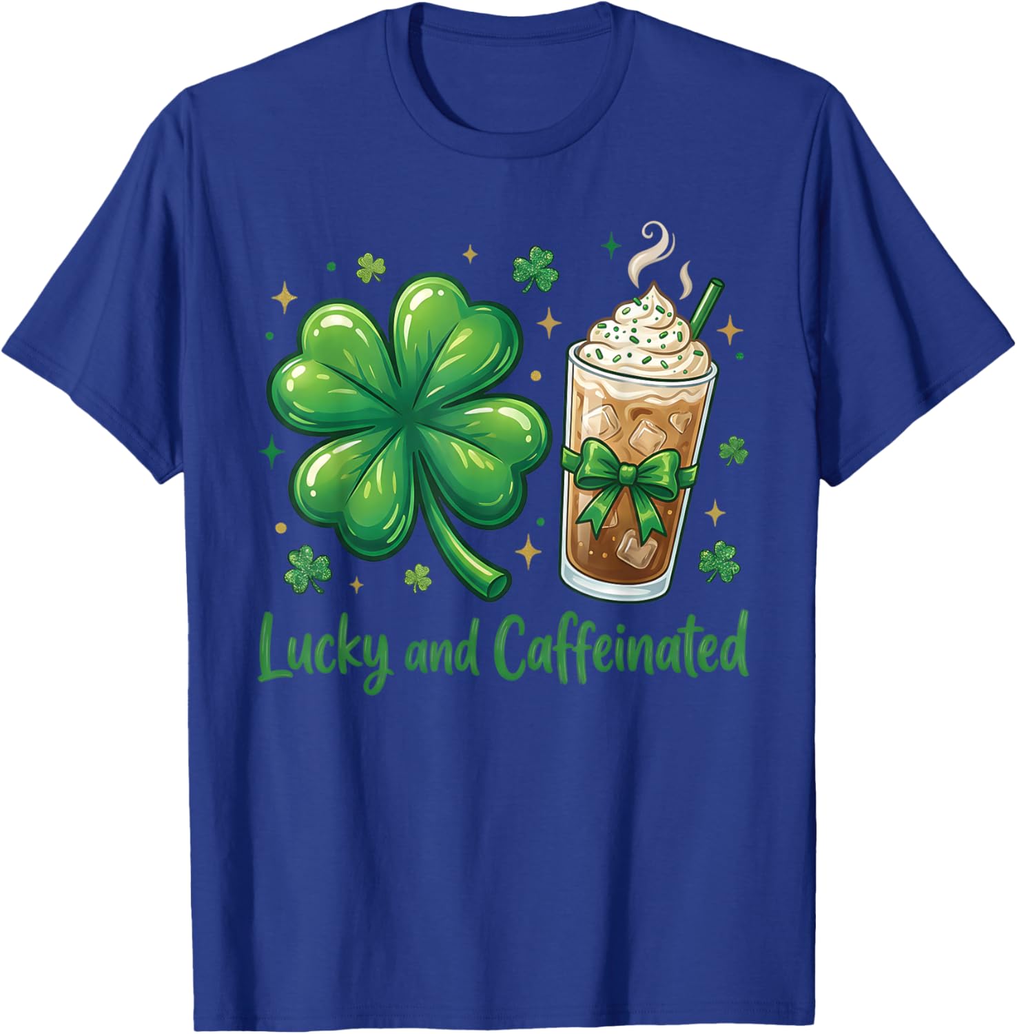 Lucky and Caffeinated St Patrick's Day Shamrock Coffee T-Shirt - T-Shirt | Royal
